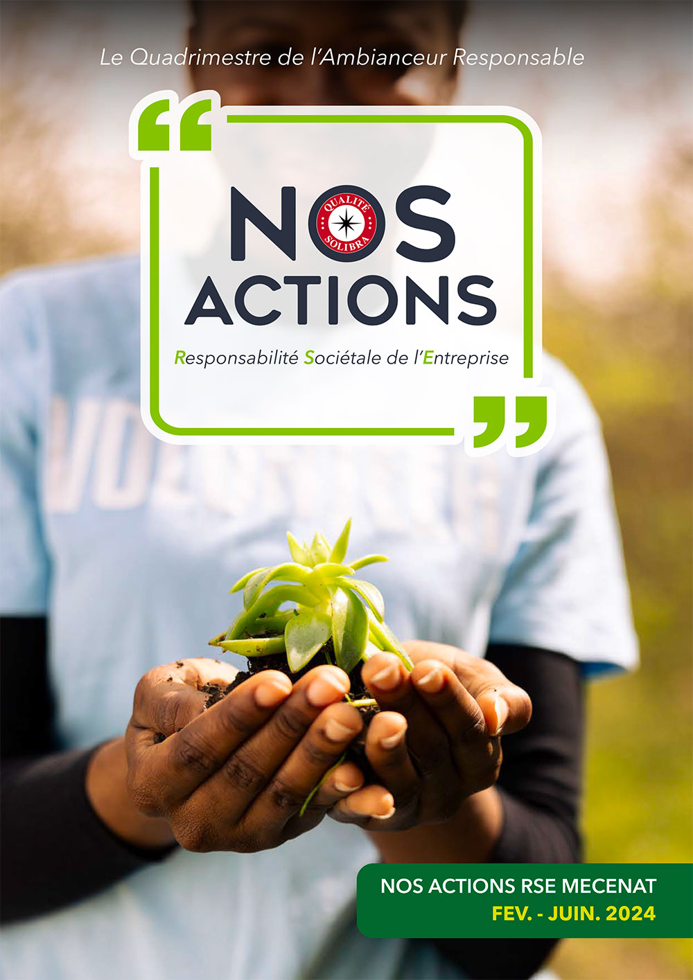 Le Quadrimestre de l’Ambianceur Responsable / Nos actions RSE Mécenat (Février - Juin 2024)