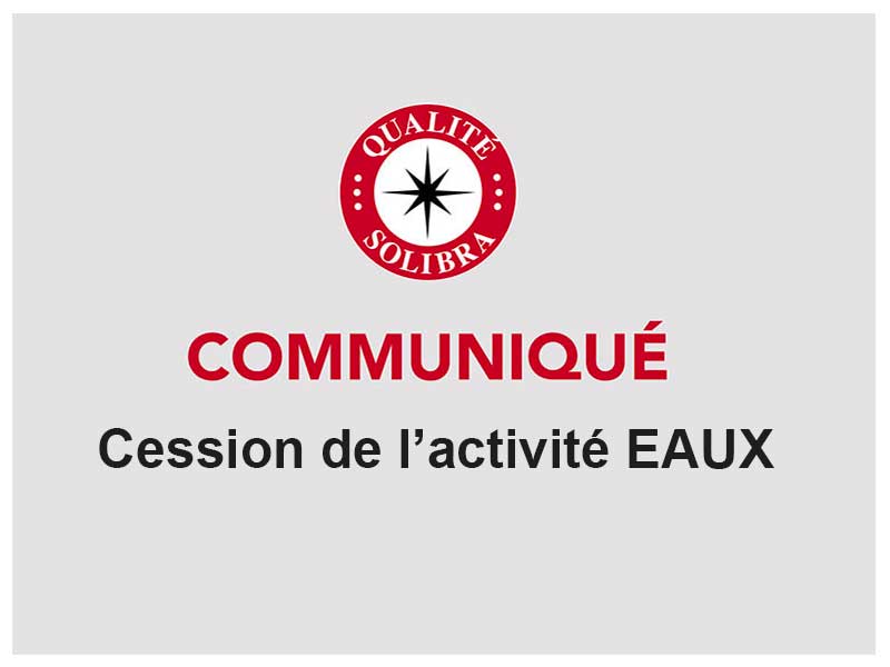 COMMUNIQUE DE LA CESSION DE L'ACTIVITE EAUX EXPLOITEE SOUS LES MARQUES AWA ET CRISTALINE